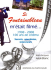 Si Fontainebleau m'était filmé...